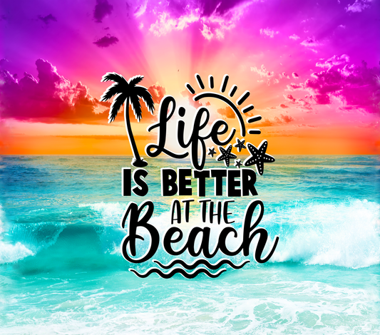 Lifes is Better on the Beach
